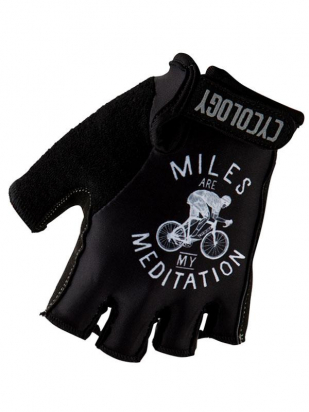 CYCLING GLOVES MILES ARE MY MEDITATION CYCOLOGY
