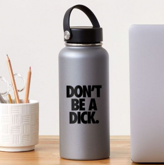 NALJEPNICA DON'T BE A DICK - 7.6 x 8 cm REDBUBBLE