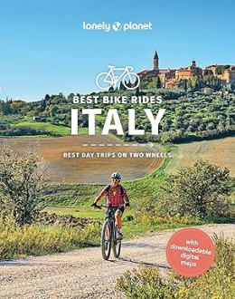LONELY PLANET BEST BIKE RIDES ITALY Amy McPherson, Margherita Ragg, Angelo Zinna