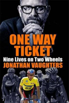 ONE WAY TICKET Jonathan Vaughters