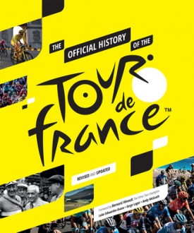 THE OFFICIAL HISTORY OF THE TOUR DE FRANCE Serge Laget, Luke Edwardes-Evans, Andy McGrath