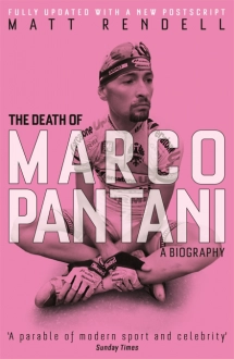 THE DEATH OF MARCO PANTANI Matt Rendell