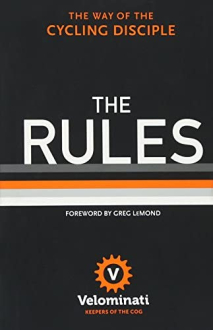 THE RULES: THE WAY OF THE CYCLING DISCIPLE Franck Strack